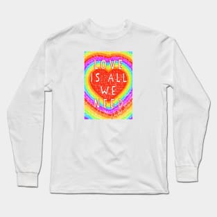 Love Is All We Need Colourful Rainbow Heart Long Sleeve T-Shirt